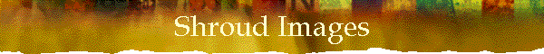 Shroud of Turin Images